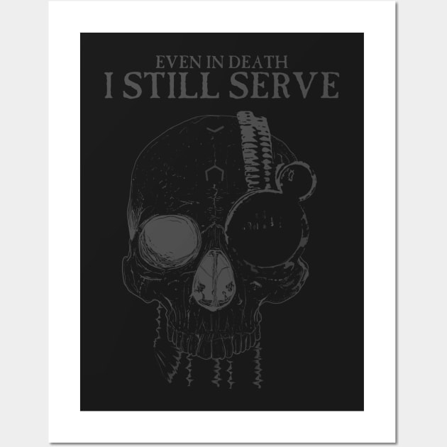 In Death I Still Serve Wall Art by SimonBreeze